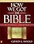 How We Got the Bible by Zondervan How We Got the Bible by Zondervan