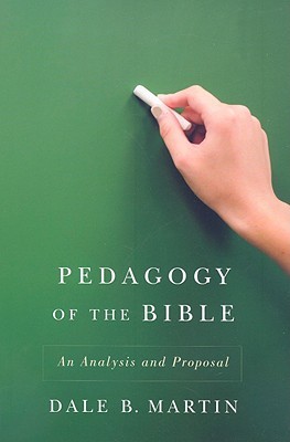 Pedagogy of the Bible: An Analysis and Proposal (Paperback)