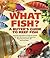What Fish?: A Buyer's Guide...