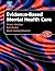 Evidenced-Based Mental Health Care