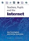 Teachers, Pupils and the Internet