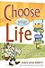Choose Your Life: A Travel Guide for Living