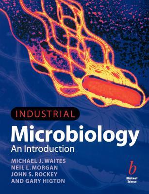 Industrial Microbiology: An Introduction (Paperback)