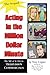 Acting in the Million Dollar Minute by Tom Logan