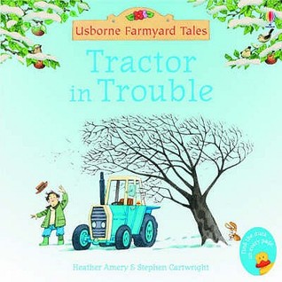 Tractor in Trouble (Usborne Farmyard Tales Minibook)