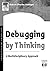 Debugging by Thinking: A Mu...