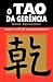 O Tao Da Gerencia