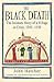 The Black Death: The Intimate Story of a Village in Crisis 1345-50: An Intimate History