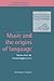 Music and the Origins of Language: Theories from the French Enlightenment (New Perspectives in Music History and Criticism, Series Number 2)
