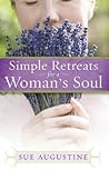Simple Retreats for a Woman's Soul