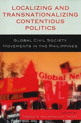 Localizing and Transnationalizing Contentious Politics: Global Civil Society Movements in the Philippines (United Nations Research Institute for Social Development)