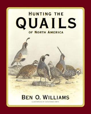 Hunting the Quails of North America (Hardcover)