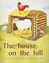 The House on the Hill: Individual Student Edition Blue (Levels 9-11) (Rigby PM Plus) The House on the Hill: Individual Student Edition Blue (Levels 9-11) (Rigby PM Plus)