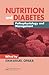 Nutrition and Diabetes: Pathophysiology and Management