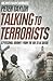 Talking to Terrorists: A Personal Journey from the IRA to Al Qaeda