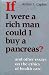 If I Were a Rich Man Could ...