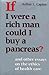 If I Were a Rich Man Could I Buy a Pancreas?: And Other Essays on the Ethics of Health Care (Medical Ethics)