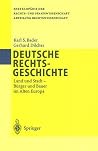 Deutsche Rechtsgeschichte: Land und Stadt Bürger und Bauer im Alten Europa (Enzyklopädie der Rechts- und Staatswissenschaft) (German Edition)