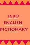 Igbo-English Dictionary : A Comprehensive Dictionary of the Igbo Language, with an English-Igbo Index