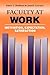 Faculty at Work by Robert T. Blackburn
