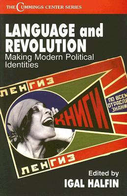 Language and Revolution: Making Modern Political Identities (Paperback)