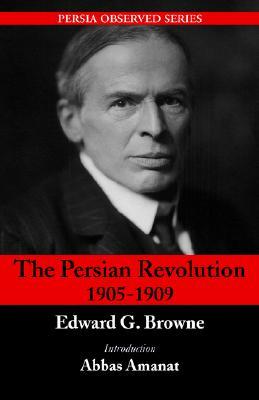 The Persian Revolution of 1905-1909 (Paperback)