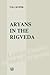 Aryans in the Rigveda (Leiden Studies in Indo-European, 1)