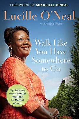 Walk Like You Have Somewhere to Go: My Journey from Mental Welfare to Mental Health (Hardcover)