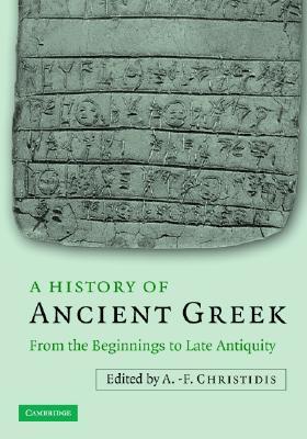 A History of Ancient Greek: From the Beginnings to Late Antiquity (Hardcover)