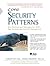 Core Security Patterns: Best Practices and Strategies For J2EE, Web Services, and Identity Management