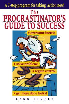The Procrastinator's Guide to Success (Paperback)
