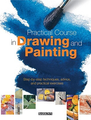 Practical Course in Drawing and Painting (Hardcover)