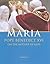 Maria: Pope Benedict XVI on the Mother of God