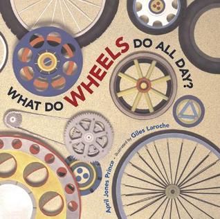 What Do Wheels Do All Day? (Hardcover)