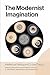 The Modernist Imagination: ...