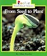 From Seed to Plant (Rookie Read-About Science)