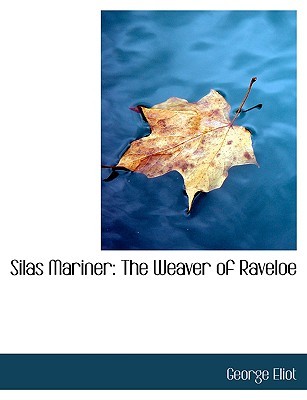 Silas Mariner: The Weaver of Raveloe