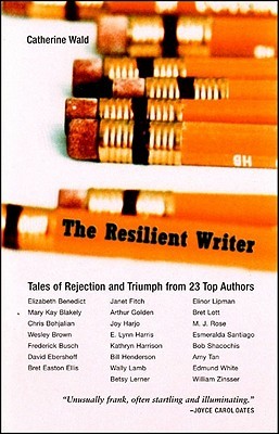 The Resilient Writer: Tales of Rejection and Triumph by 23 Top Authors (Paperback)