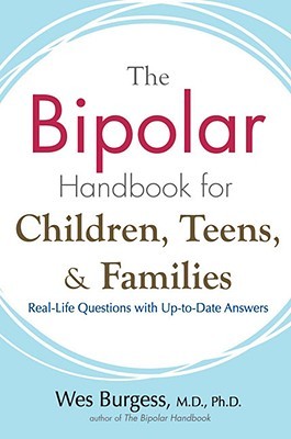 The Bipolar Handbook for Children, Teens, and Families: Real-Life Questions with Up-to-Date Answers (Paperback)