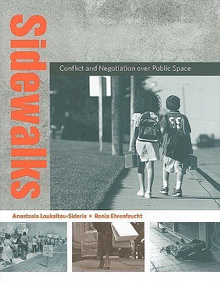 Sidewalks: Conflict and Negotiation over Public Space (Urban and Industrial Environments)
