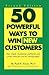 50 Powerful Ways to Win New...