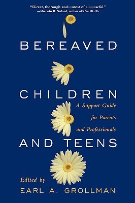 Bereaved Children and Teens: A Support Guide for Parents and Professionals (Paperback)