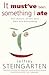 It Must've Been Something I Ate by Jeffrey Steingarten