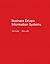 Business Driven Information Systems [with MISource 2007 & Student CD]