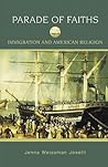 PARADE OF FAITHS: Immigration and American Religion (Religion in American Life)
