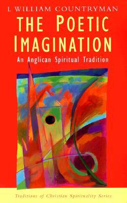The Poetic Imagination (Traditions of Christian Spirituality)
