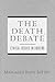 The Death Debate: Ethical I...