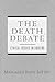 The Death Debate: Ethical Issues in Suicide (Trade Version)