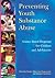 Preventing Youth Substance Abuse: Science-based Programs for Children And Adolescents