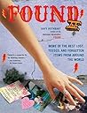 Found II: More of the Best Lost, Tossed, and Forgotten Items from Around the World Found II: More of the Best Lost, Tossed, and Forgotten Items from Around the World